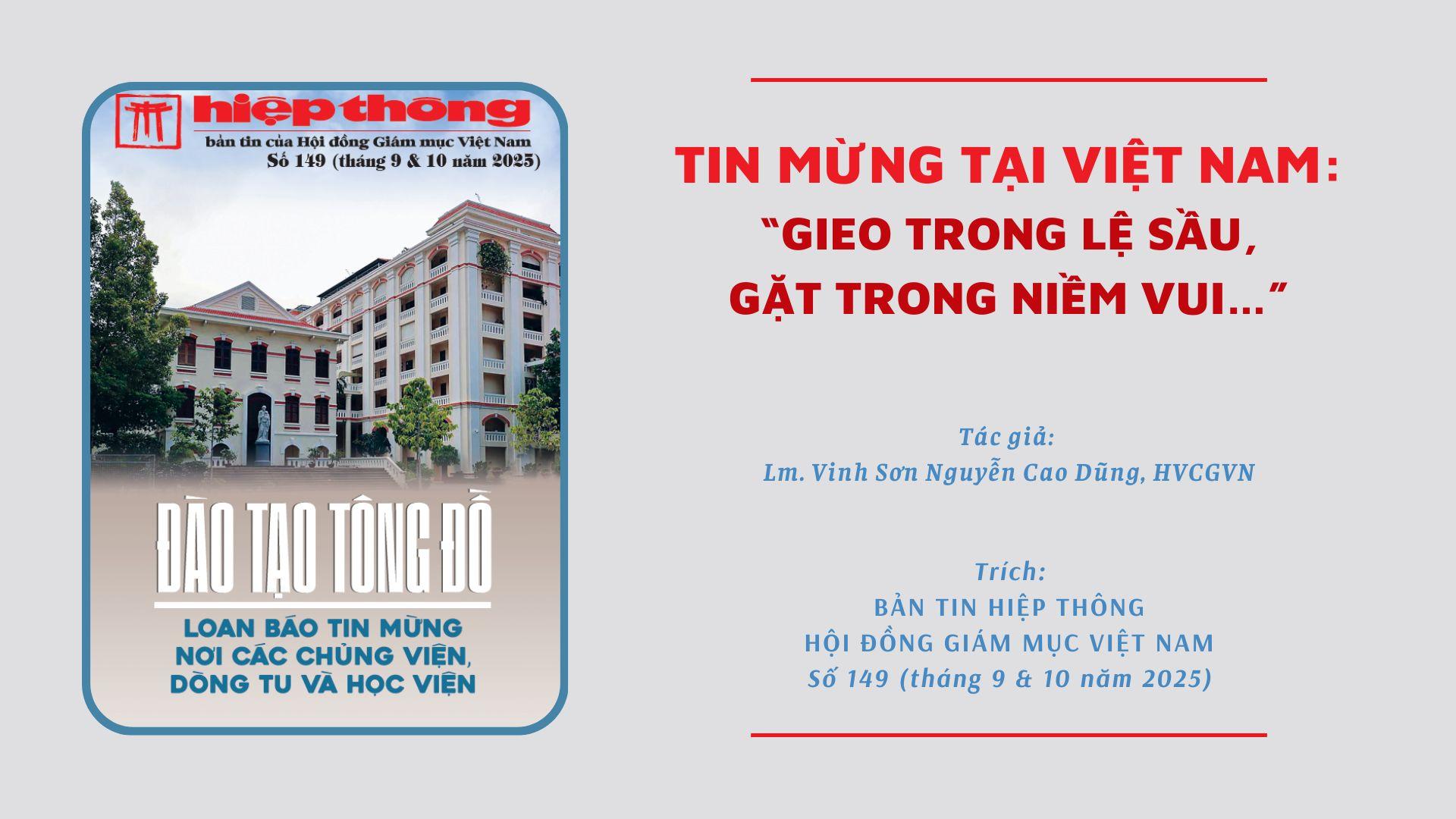 Tin mừng tại Việt Nam: “Gieo trong lệ sầu, gặt trong niềm vui…”
