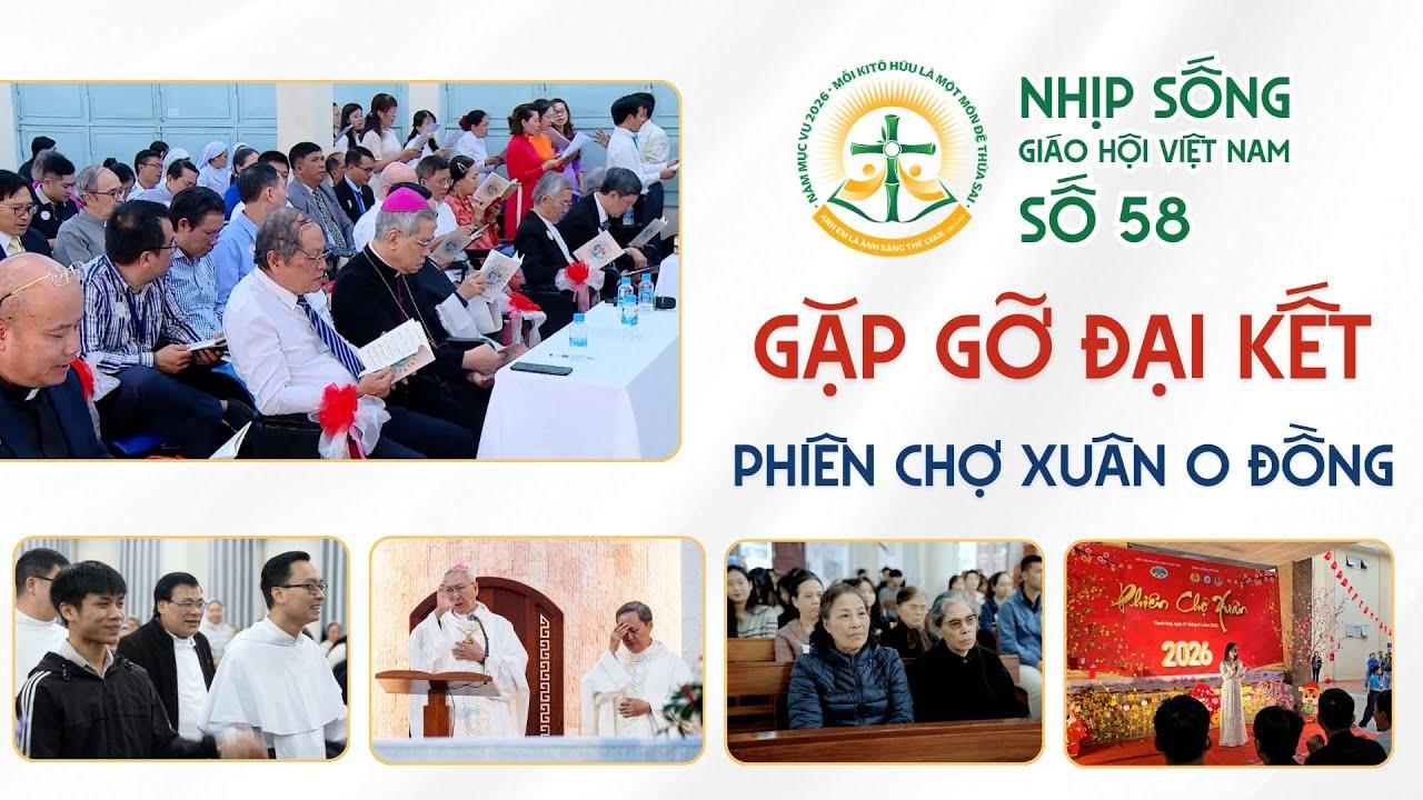 Gặp gỡ đại kết - Phiên chợ xuân 0 đồng - Nhịp sống Giáo hội Việt Nam số 58 (19/01/2026 - 26/01/2026)