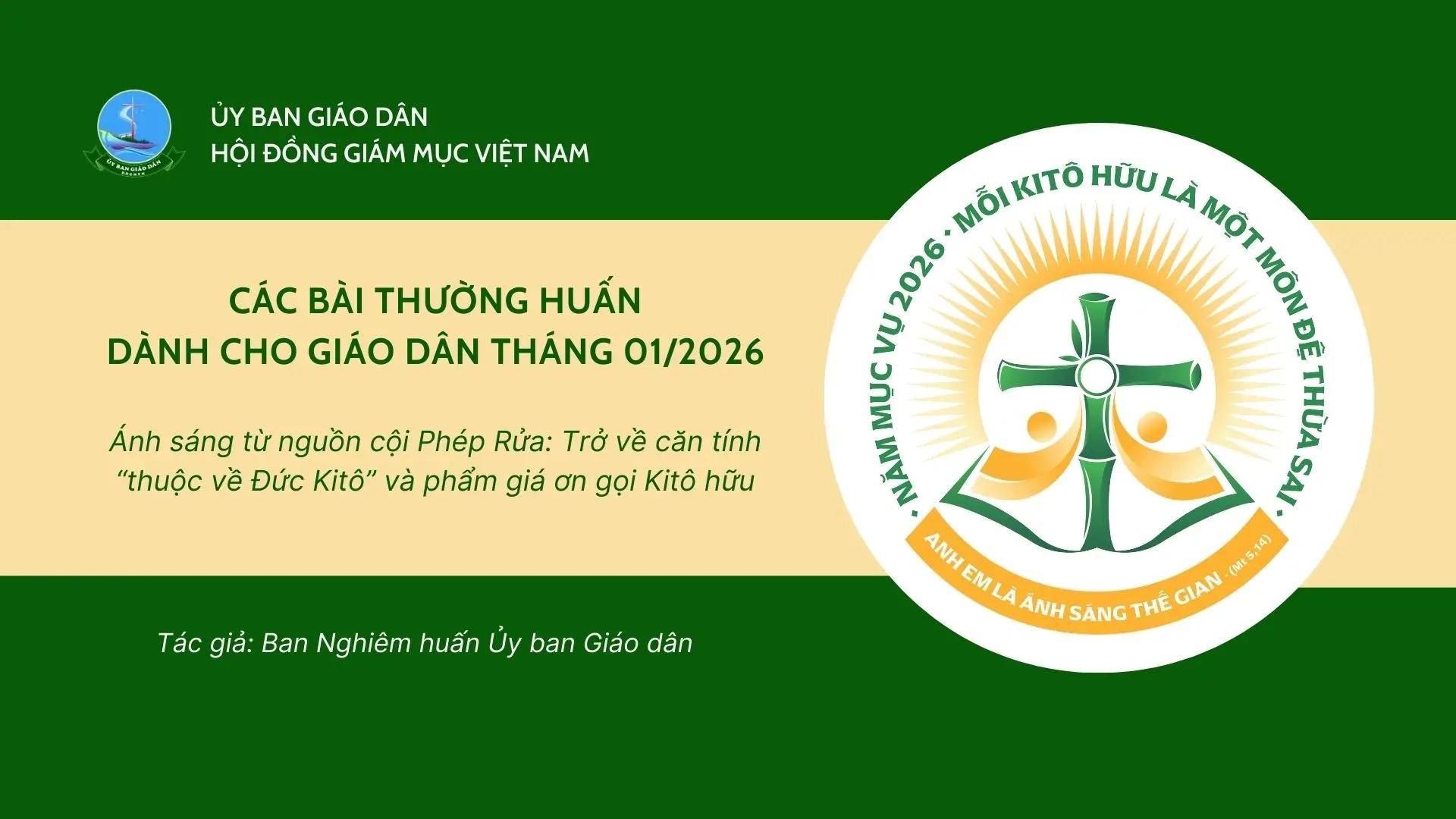Ủy Ban Giáo Dân - Thường Huấn Tháng 01/2026: Ánh Sáng Từ Nguồn Cội Phép Rửa