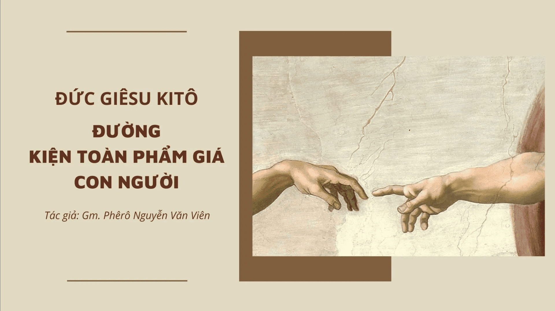 Đức Giê-Su Ki-tô - Đường Kiện Toàn Phẩm Giá Con Người
