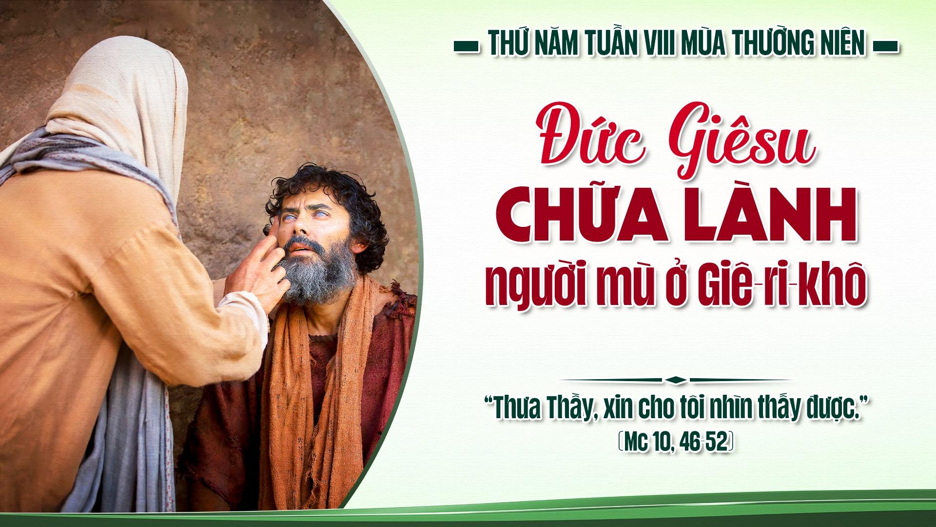 Thứ Năm Tuần VIII Thường Niên - Xin Cho Tôi Nhìn Thấy (28/5/2026)