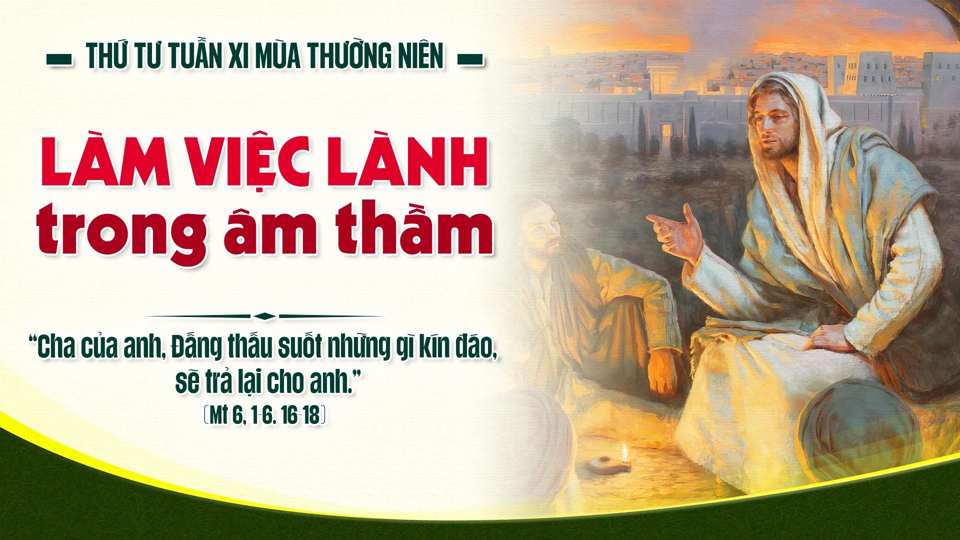 Thứ Tư Tuần XI Thường Niên - Đấng Thấy Nơi Kín Đáo (17/6/2026)