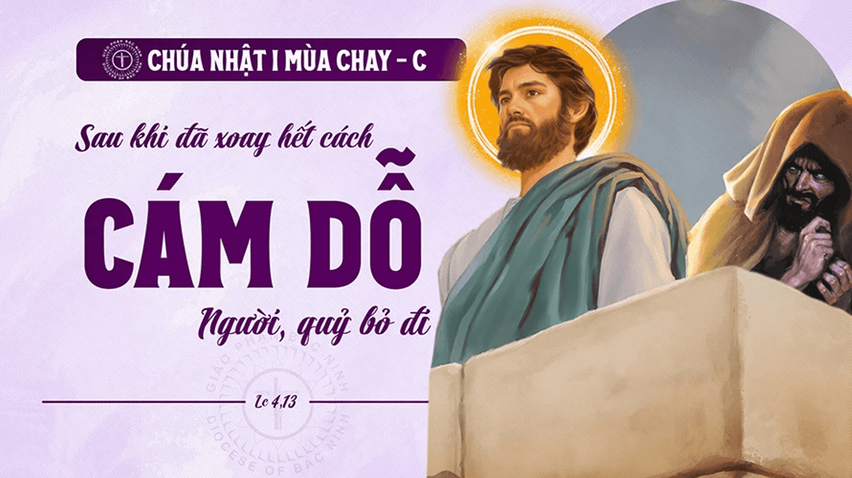 Suy Niệm Tin Mừng – Chúa Nhật I Mùa Chay Năm C