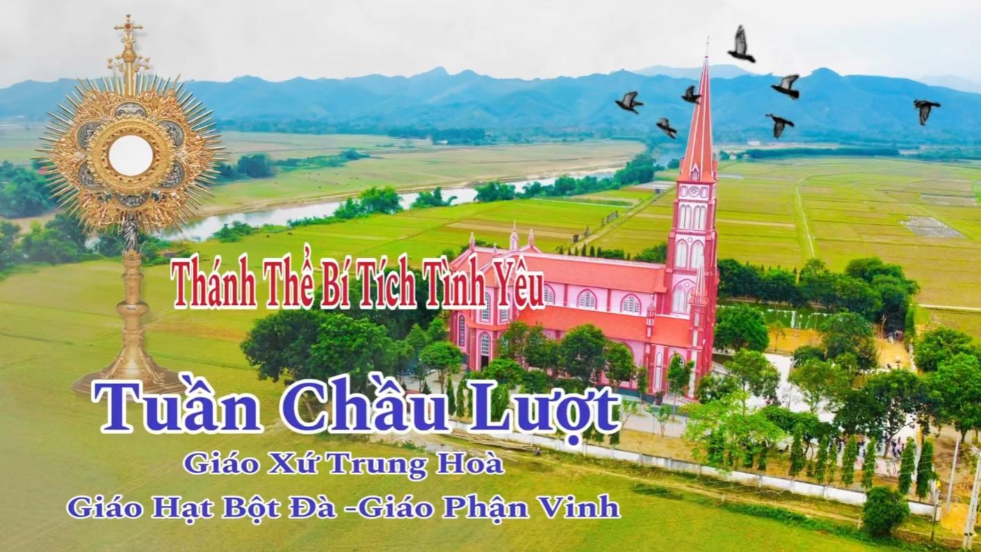 GIÁO XỨ TRUNG HÒA – GIÁO PHẬN VINH TUẦN CHẦU THAY GIÁO PHẬN & KHÁNH THÀNH THÁP CHUÔNG NHÀ THỜ GIÁO XỨ
